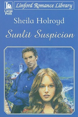 Sunlit Suspicion by Sheila Holroyd