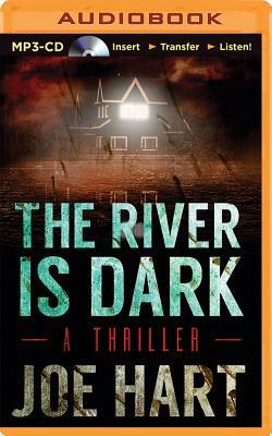 The River Is Dark by Joe Hart