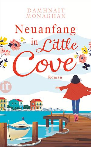 Neuanfang in Little Cove: Roman by Damhnait Monaghan