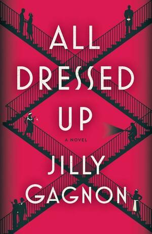 All Dressed Up by Jilly Gagnon