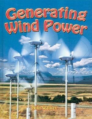 Generating Wind Power by Niki Walker