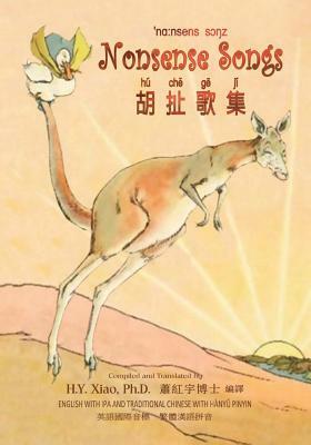 Nonsense Songs (Traditional Chinese): 09 Hanyu Pinyin with IPA Paperback B&w by H. y. Xiao Phd, Edward Lear
