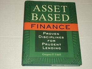 Asset Based Finance by Gregory F. Udell