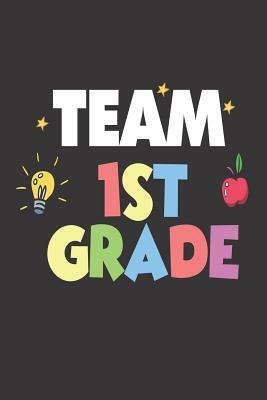 Team 1st Grade: Back To School First Grade Teacher Student Class Activity Workbook by Creative Juices Publishing