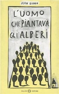 L'uomo che piantava gli alberi by Jean Giono