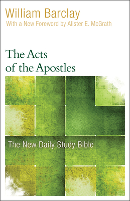 The Acts of the Apostles by William Barclay