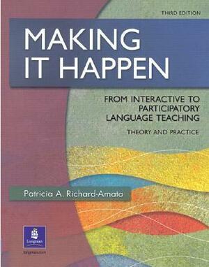 Making It Happen by Patricia A. Richard-Amato