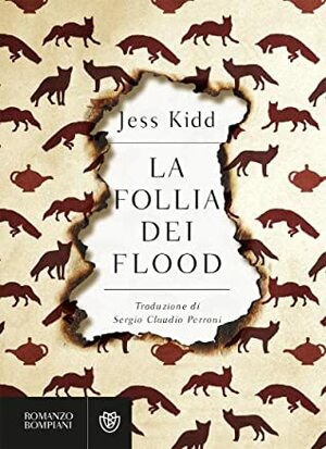 La follia dei Flood by Jess Kidd, Sergio Claudio Perroni