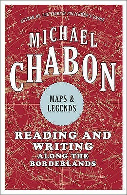 Maps And Legends by Michael Chabon