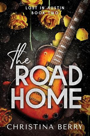 The Road Home by Christina Berry