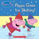 Peppa Pig: Peppa Goes Ice Skating! by Vanessa Moody