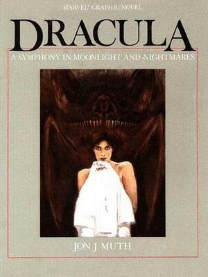 Dracula: A Symphony In Moonlight and Nightmares by Jon J. Muth