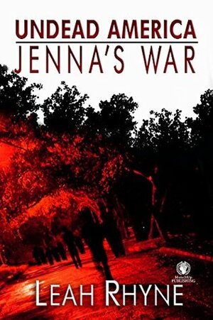 Jenna's War: Undead America by Leah Rhyne