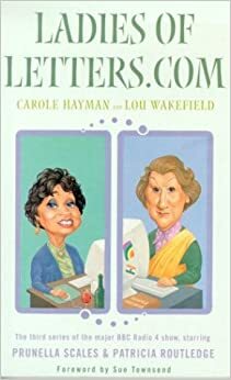 Ladies of Letters.com by Lou Wakefield, Carole Hayman