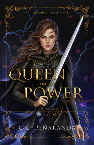A Queen Comes to Power by C.C. Peñaranda