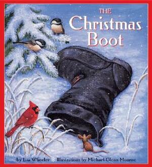 The Christmas Boot by Michael Glenn Monroe, Lisa Wheeler