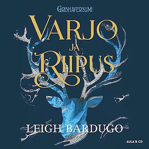 Varjo ja riipus by Leigh Bardugo