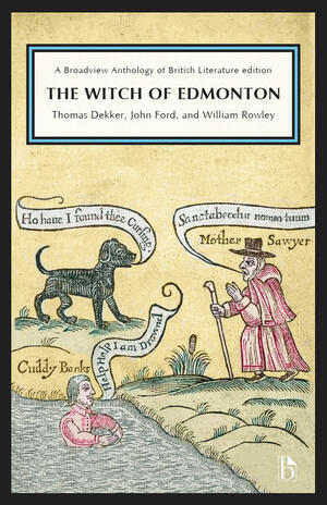 The Witch of Edmonton by John Ford, Thomas Dekker, William Rowley