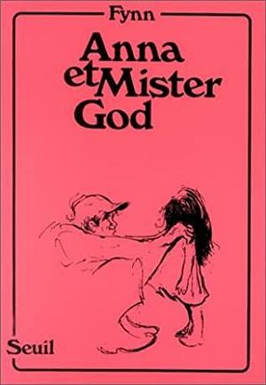 Anna Et Mister God by Fynn