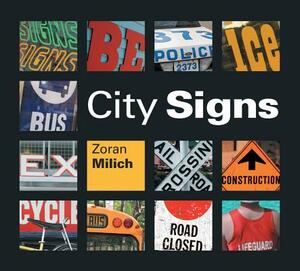 City Signs by Zoran Milich