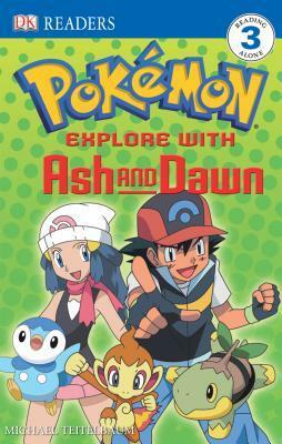 Explore With Ash And Dawn! by Michael Teitelbaum