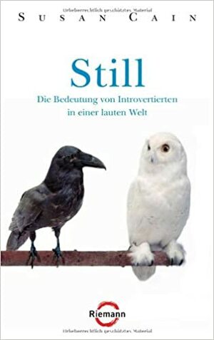 Still: Die Bedeutung von Introvertierten in einer lauten Welt by Susan Cain