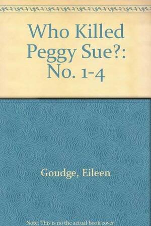 Who Killed Peggy Sue? by Eileen Goudge