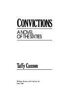 Convictions: A Novel of the Sixties by Taffy Cannon