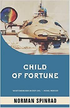 Child of Fortune by Norman Spinrad