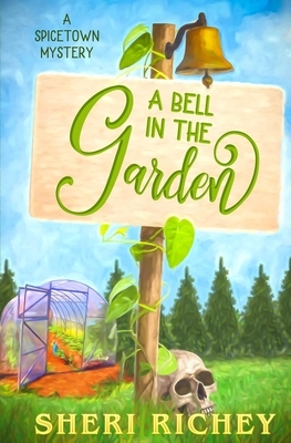 A Bell in the Garden by Sheri Richey