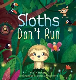 Sloths Don't Run by Tori McGee