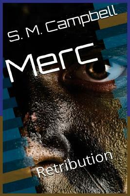 Merc: Retribution by Sean M. Campbell