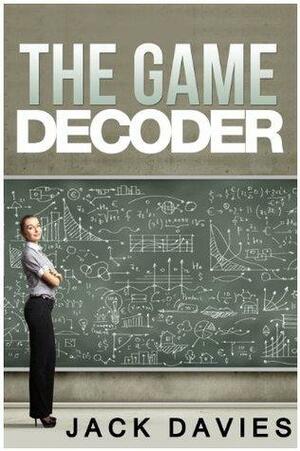 The Game Decoder by Jack Davies