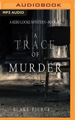 A Trace of Murder by Blake Pierce