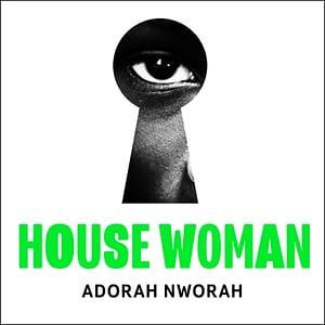 House Woman by Adorah Nworah