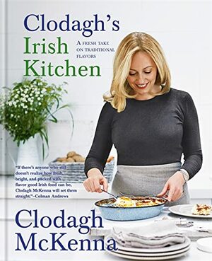 Clodagh's Irish Kitchen by Clodagh McKenna