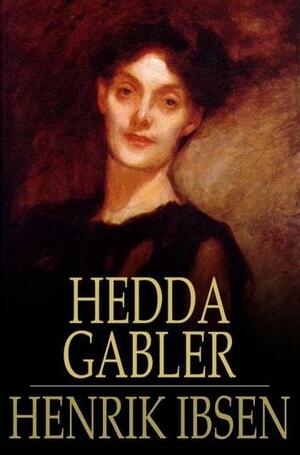 Hedda Gabler by Henrik Ibsen