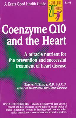 Coenzyme Q10 and the Heart by Stephen T. Sinatra