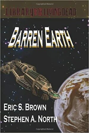 Barren Earth by Eric S. Brown, Stephen A. North