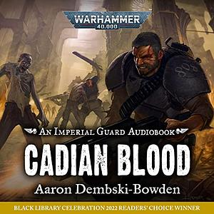 Cadian Blood by Aaron Dembski-Bowden