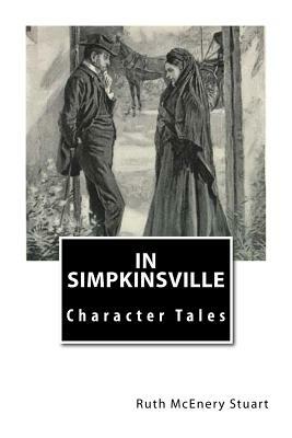 In Simpkinsville: Character Tales by Ruth McEnery Stuart