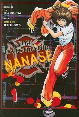 Fire Investigator Nanase Vol. 1 by Izô Hashimoto