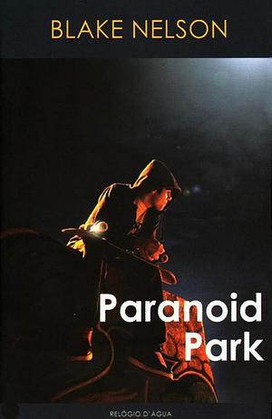 Paranoid Park by Blake Nelson