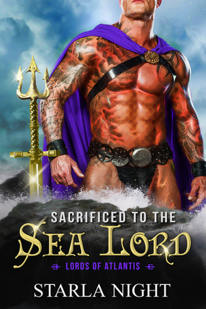 Sacrificed to the Sea Lord by Starla Night