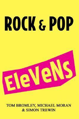 Rock and Pop Elevens by Tom Bromley