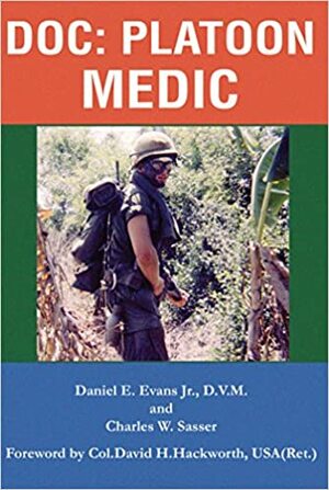 Doc: Platoon Medic by Charles W. Sasser, Daniel Evans Jr.