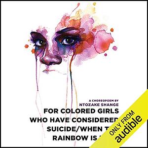 for colored girls who have considered suicide - when the rainbow is enuf by Ntozake Shange