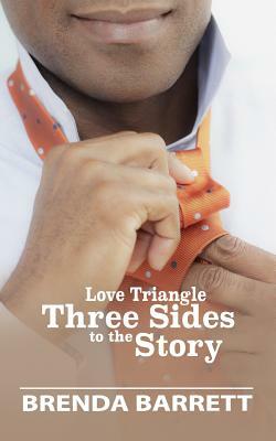 Love Triangle: Three Sides to the Story by Brenda Barrett