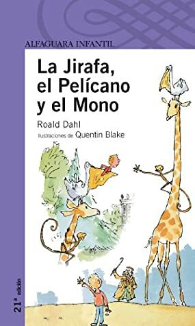 La jirafa, el pelicano y el mono by Roald Dahl