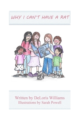 Why I Can't Have a Rat by Deloris Williams